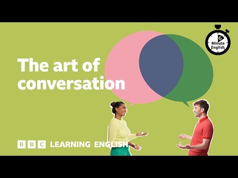 The art of conversation - 6 Minute English
