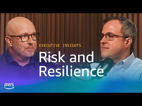 Risk and Resilience: Why Great Leaders Expect Failure | Amazon Web Services