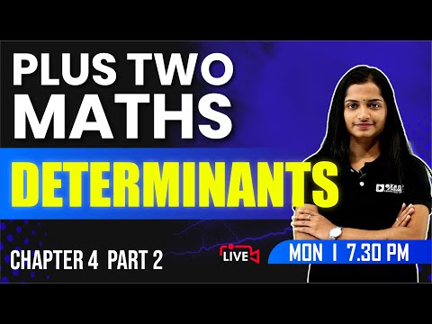 PLUS TWO MATHS | Determinants Part 2 | Chapter 4 | EXAM WINNER +2 | +2 Exam