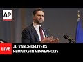 LIVE: JD Vance delivers remarks in Minneapolis
