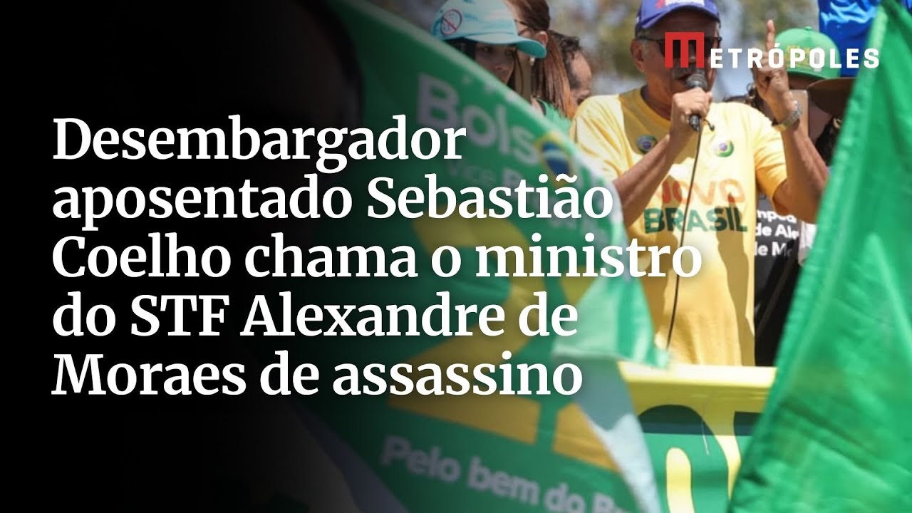 Desembargador aposentado, Sebastião Coelho, chama o ministro do STF Alexandre de Moraes de assassino