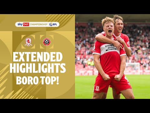 BORO TOP! | Middlesbrough v Sheffield Untied extended highlights