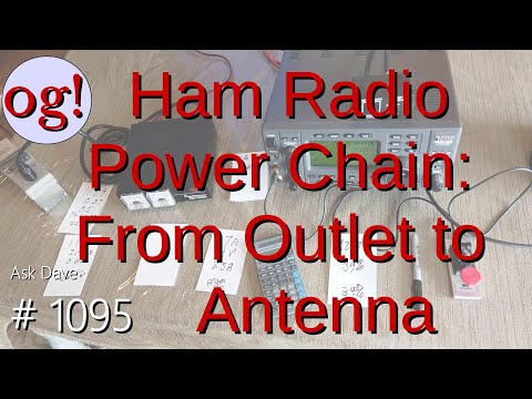 Ham Radio Power Chain: From Outlet to Antenna (#1095)