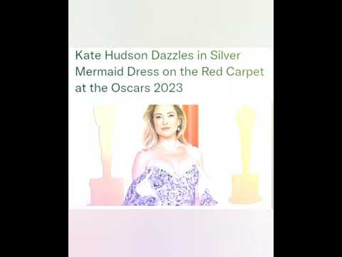 Kate Hudson Dazzles in Silver Mermaid Dress on the Red Carpet at the Oscars 2023