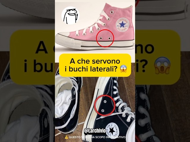 ECCO A CHE SERVONO I BUCHI LATERALI NELLE CONVERSE 😱 #curiosità #informative