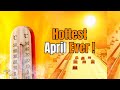 Breaking News: Hottest April Ever! Climate Crisis Hits New Heights #heatwaves | News9