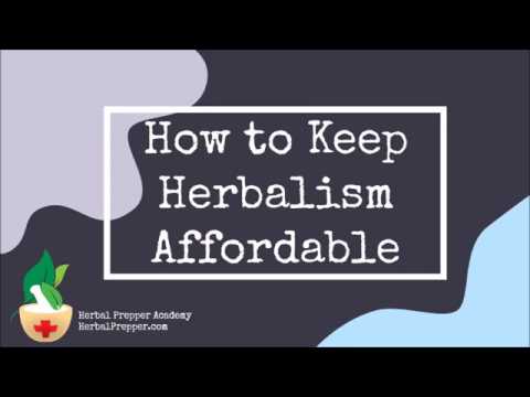 How to Keep Herbalism Affordable - 5 Tips from Herbal Prepper