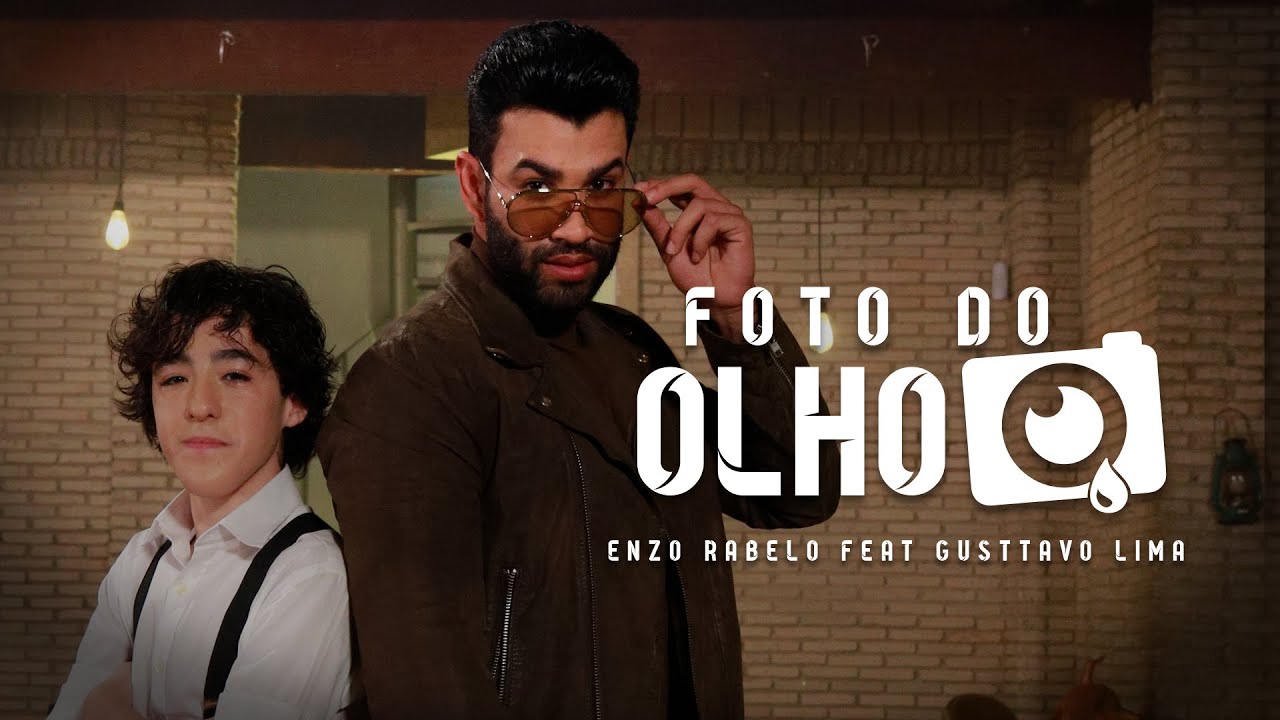 Enzo Rabelo – Foto do olho (Part. Gusttavo Lima)