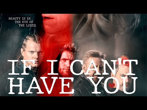 If I Can't Have You...'
