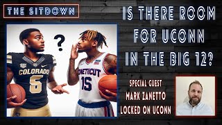 Is there room for UConn in the Big 12? w/ Special Guest Mark Zanetto