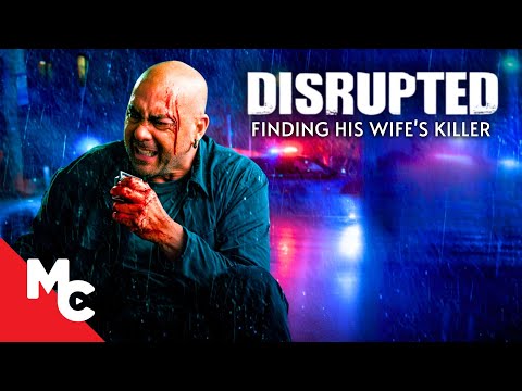 His Wife’s Killer Won't Live Another Day | Disrupted | Full Action Mystery Movie