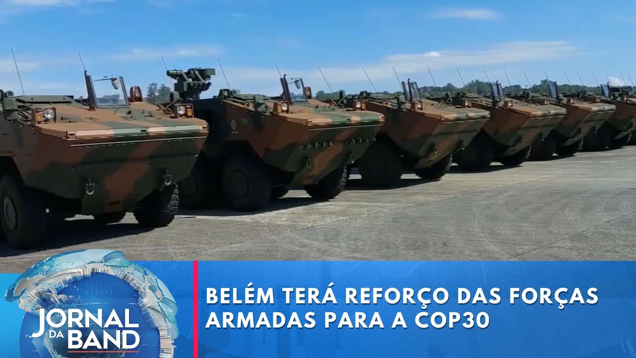 Para receber COP30 Belém terá reforço das Forças Armadas e policiais