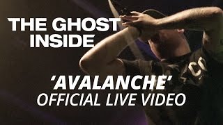 The Ghost Inside - Avalanche (Official HD Live Video)