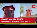 'Shockingly Sad’: Moment When Moulin Rouge Wind Mill Blades Fall Mysteriously In Paris’: Watch