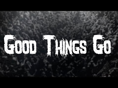 Linkin Park - Good Things Go / Lyrics