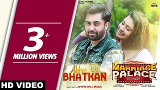 Akhia Di Bhatkan – Sharry Mann – Mannat Noor – Marriage Palace Video HD