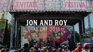 Jon and Roy at Levitate Music &amp; Arts Festival 2018 - Livestream Replay (Entire Set)