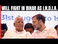 Will Fight As INDIA In Bihar, Trinamool Very Much An Ally: Rahul Gandhi