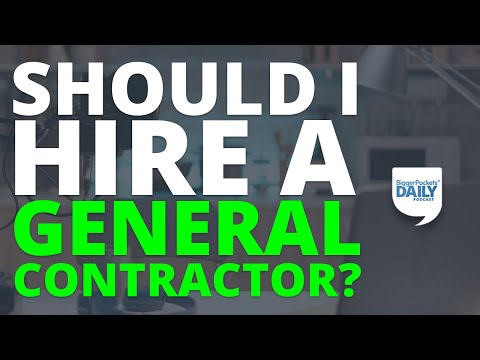 Should I Hire a General Contractor or Serve as My Own? | BiggerPockets Daily