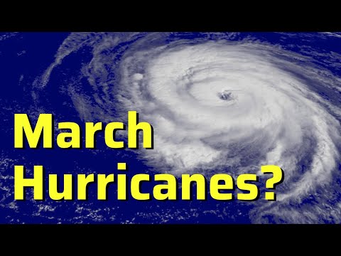 Can we get a Hurricane in March?