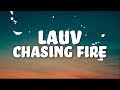 Lauv Chasing Fire Lyrics أغنية تحميل Arabsongtop