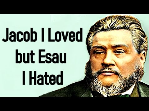 Jacob and Esau - Charles Spurgeon Sermon