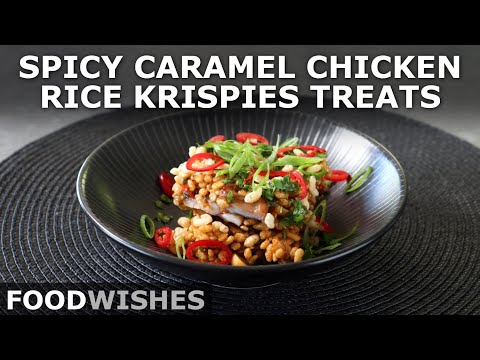 Spicy Caramel Chicken Rice Krispies Treats - Food Wishes