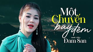 Một Chuyến Bay Đêm - Đam San Bolero | Official MV 4K
