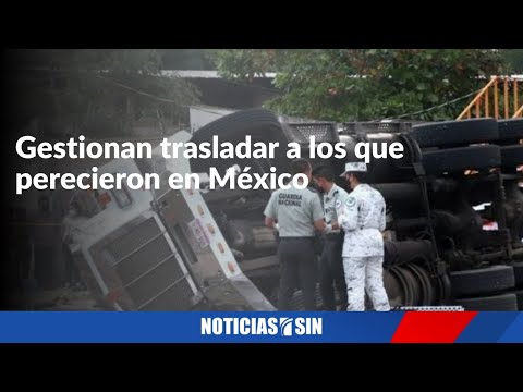 Gestionan trasladar a los que perecieron en México