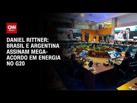 Daniel Rittner: Brasil e Argentina assinam mega-acordo em Energia no G20 | BASTIDORES CNN