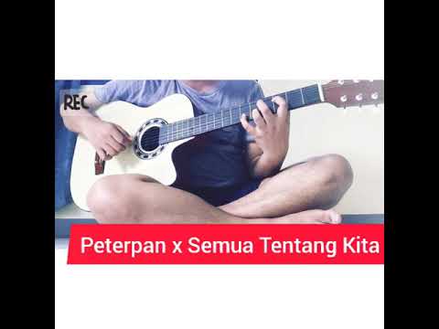 Peterpan - Semua tentang kita guitar acoustic cover