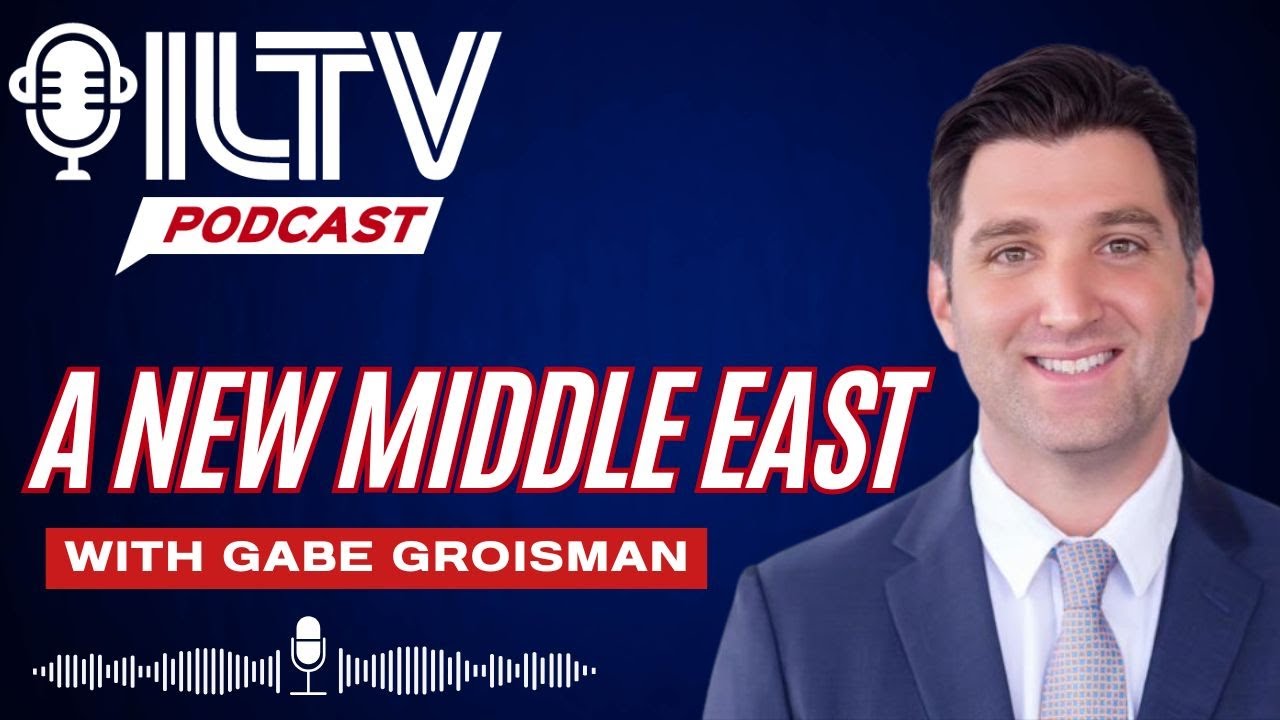 ILTV News Podcast | A New Middle East — But is Israel Ready For it?