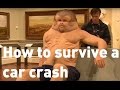 Airbags under his ribs - the perfect body to survive a car crash