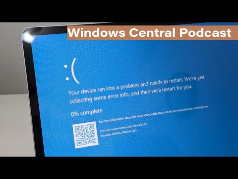 Windows BSOD and version 24H2 approaches | Windows Central Podcast LIVE | 07/25/24