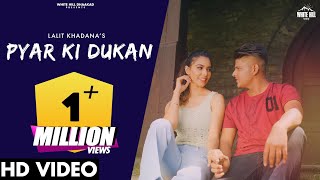 Pyar Ki Dukan Lalit Khadana ft Nandani Sharma Video HD