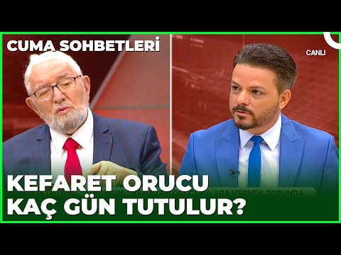 Kimler Oruç Kefareti Verir? | Cuma Sohbetleri