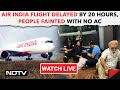 Air India Flight Delayed By 20 Hours, People Fainted With No AC, Say Fliers & Other News