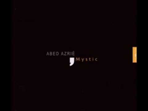 Abed Azrié - Mystic - إيمان (Croyance - Belief) - إبن عربي