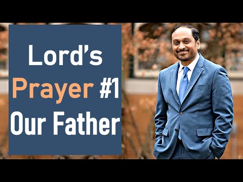 Lord's Prayer #1 - Our Father Which Art In Heaven - Pastor Rom Prakashpalan Sermon