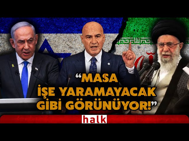 İran ve İsrail arasında müzakere masası kurulacak mı? İYİ Partili Turhan Çömez'den kritik yorum...