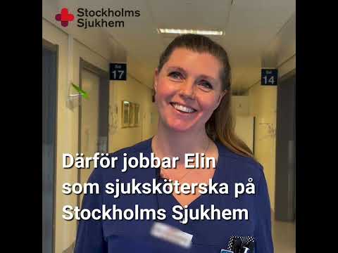 Därför jobbar Elin som sjuksköterska på Stockholms Sjukhem