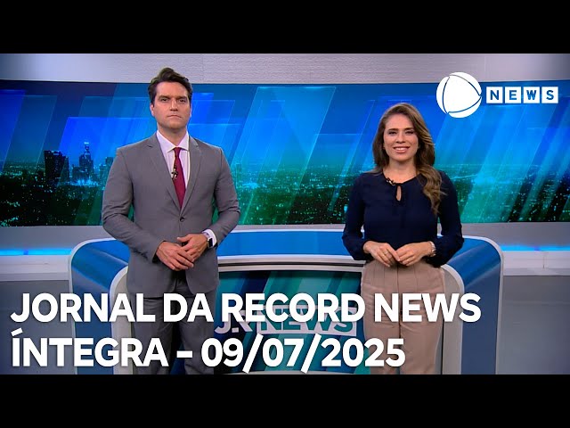 Jornal da Record News - 09/07/2025