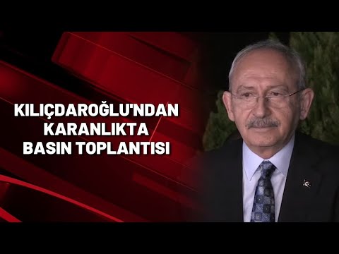 Kılıçdaroğlu'ndan karanlıkta basın toplantısı | 