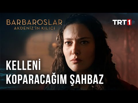 Kelleni Koparacağım Şahbaz - Barbaroslar: Akdeniz'in Kılıcı 22. Bölüm