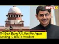 TN Govt Slams R.N. Ravi For Again Sending 10 Bills To President After SC Order | NewsX