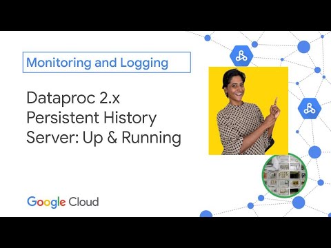 Dataproc Persistent History Server: Up & Running