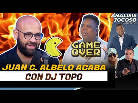 ANALISIS JOCOSO - JUAN C. ALBELO ACABA CON DJ TOPO