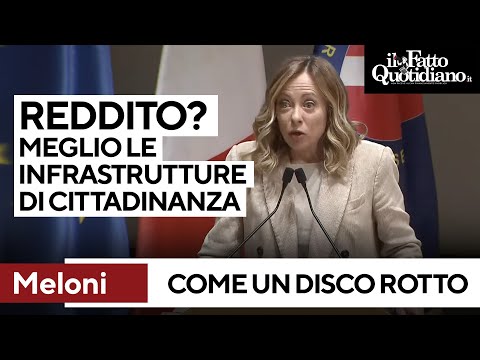 Meloni ancora contro il Rdc: "Meglio le infrastrutture di cittadinanza, investiamo sul territorio"