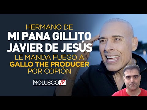 HERMANO DE “GILLITO” LE TIRA A “GALLO THE PRODUCER” POR COPIARSE DE SU HERMANO?