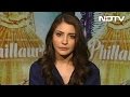 Anushka Sharma On Her Film Phillauri and Being 'Fearless'
